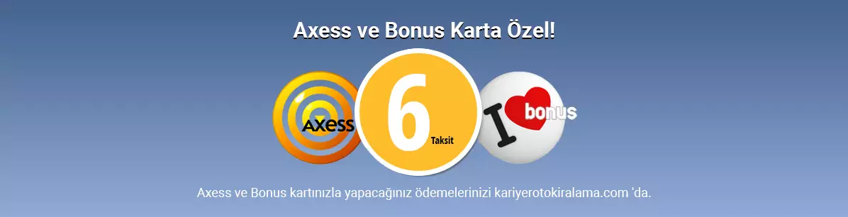 AXESS VE BONUS 6 TAKSİT